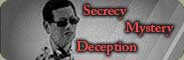Secrecy   Mystery   Deception